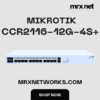 روتر كلود +Mikrotik CCR2116-12G-4S