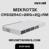 روتر بورد ميكروتك  Mikrotik CRS326-4C+20G+2Q+RM